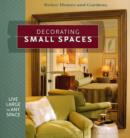 Image for Decorating Small Spaces : Live Large in Any Space