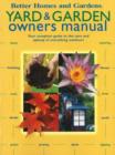 Image for Yard and Garden Owners Manual : Your Complete Guide to the Care and Upkeep of Everything Outdoors