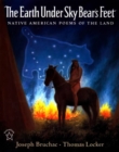 Image for The Earth under Sky Bear&#39;s Feet : Native American Poems of the Land