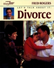 Image for Let&#39;s Talk About It: Divorce