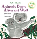 Image for Animals Born Alive and Well : A Book About Mammals