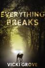 Image for Everything Breaks