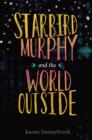 Image for Starbird Murphy and the World Outside