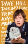 Image for Dave Hill Doesn&#39;t Live Here Anymore