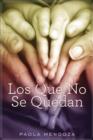 Image for Los que no se quedan: Una novela