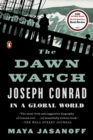 Image for The dawn watch: Joseph Conrad in a global world