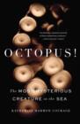 Image for Octopus!: The Most Mysterious Creature in the Sea
