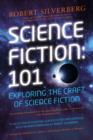 Image for Science Fiction: 101: Exploring the Craft of Science Fiction