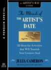 Image for Miracle of the Artist&#39;s Date: 52 Ideas for Activities that will Nourish Your Creative Soul: A Special from Tarcher/Penguin