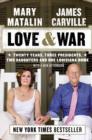 Image for Love &amp; War: Twenty Years, Three Presidents, Two Daughters and One Louisiana Home
