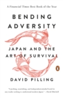 Image for Bending adversity: Japan and the art of survival