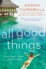 Image for All Good Things: From Paris to Tahiti: Life and Longing
