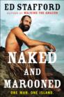 Image for Naked and Marooned: One Man. One Island.