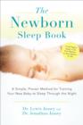 Image for The newborn sleep book: a simple, proven method for training your new baby to sleep through the night