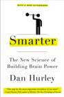 Image for Smarter: the new science of building brain power