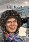 Image for Who Was Sally Ride?