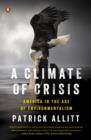Image for A climate of crisis: America in the age of environmentalism