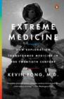 Image for Extreme Medicine: How Exploration Transformed Medicine in the Twentieth Century