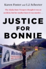 Image for Justice for Bonnie: An Alaskan Teenager&#39;s Murder and Her Mother&#39;s Tireless Crusade for the Truth