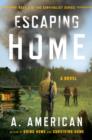 Image for Escaping Home: A Novel