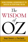 Image for Wisdom of Oz: Using Personal Accountability to Succeed in Everything You Do