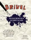 Image for Drivel: Deliciously Bad Writing by Your Favorite Authors