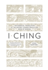 Image for I ching: the essential translation of the ancient Chinese oracle and book of wisdom