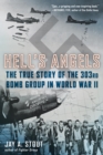 Image for Hell&#39;s Angels: The True Story of the 303rd Bomb Group in World War II