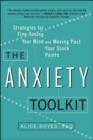 Image for Anxiety Toolkit: Strategies for Fine-Tuning Your Mind and Moving Past Your Stuck Points