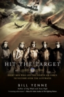 Image for Hit the Target: Eight Men who Led The Eighth Air Force to Victory over the Luftwaffe