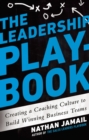 Image for Leadership Playbook: Creating a Coaching Culture to Build Winning Business Teams