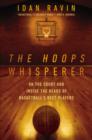 Image for Hoops Whisperer: On the Court and Inside the Heads of Basketball&#39;s Best Players