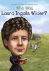 Image for Who Was Laura Ingalls Wilder?