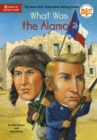 Image for What Was the Alamo?