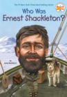 Image for Who Was Ernest Shackleton?