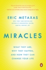 Image for Miracles: What They Are, Why They Happen, and How They Can Change Your Life