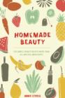 Image for Homemade Beauty: 150 Simple Beauty Recipes Made from All-Natural Ingredients