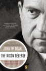 Image for Nixon Defense: What He Knew and When He Knew It
