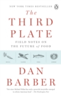 Image for Third Plate: Field Notes on the Future of Food