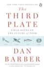 Image for Third Plate: Field Notes on the Future of Food