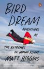 Image for Bird dream: adventures at the extremes of human flight