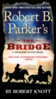 Image for Robert B. Parker&#39;s The Bridge : 3