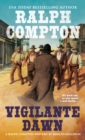 Image for Vigilante Dawn: A Ralph Compton Novel