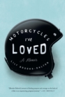 Image for Motorcycles I&#39;ve Loved: A Memoir