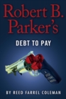 Image for Robert B. Parker&#39;s debt to pay