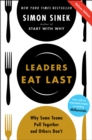 Image for Leaders Eat Last Deluxe: Why Some Teams Pull Together and Others Don&#39;t