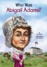 Image for Who Was Abigail Adams?