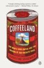 Image for Coffeeland: One Man&#39;s Dark Empire and the Making of Our Favorite Drug