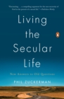Image for Living the secular life: new answers to old questions