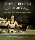 Image for Simple Recipes for Joy: More Than 200 Delicious Vegan Recipes